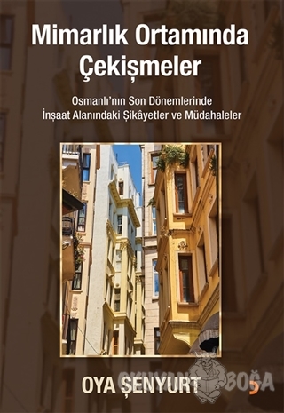 Mimarlık Ortamında Çekişmeler - Oya Şenyurt - Cinius Yayınları
