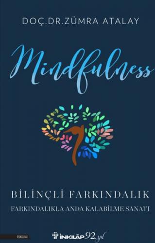 Mindfulness Bilinçli Farkındalık - Zümra Atalay - İnkılap Kitabevi