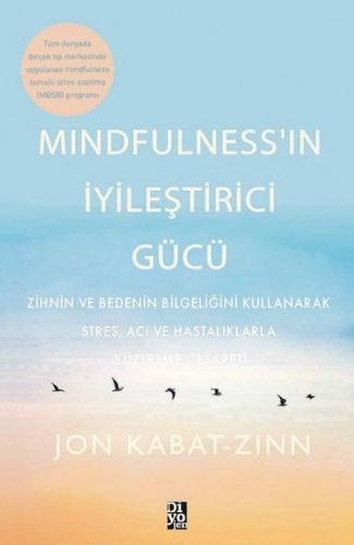 Mindfulness'in İyileştirici Gücü - Jon Kabat-Zinn - Diyojen Yayıncılık