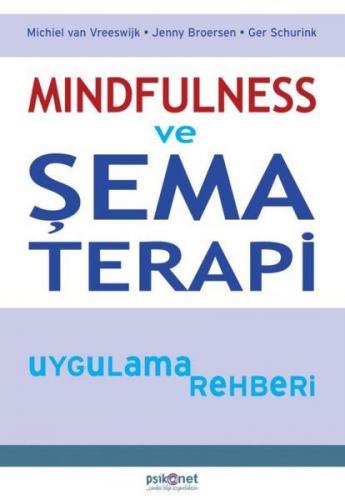 Mindfulness ve Şema Terapi Uygulama Rehberi - Michiel van Vreeswijk - 