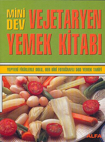 Mini Dev Vejetaryen Yemek Kitabı - Carla Bardi - Alfa Yayınları