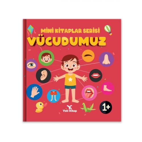 Mini Kitaplar Serisi Vücudumuz - Feyyaz Ulaş - Yeti Kitap