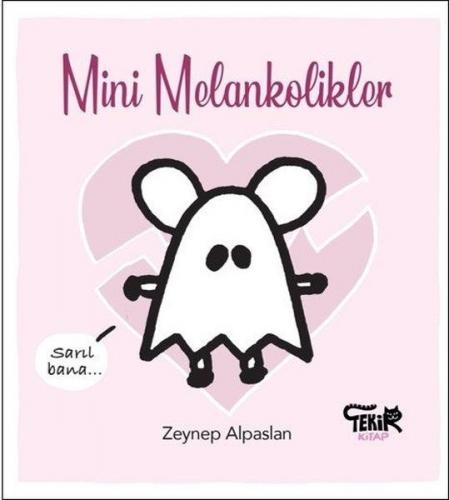 Mini Melankolikler (Ciltli) - Zeynep Alpaslan - Tekir Kitap