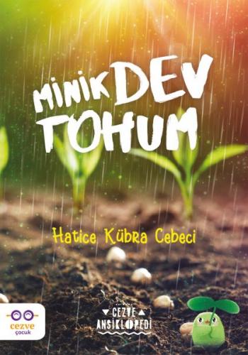 Minik Dev Tohum - Hatice Kübra Cebeci - Cezve Kitap