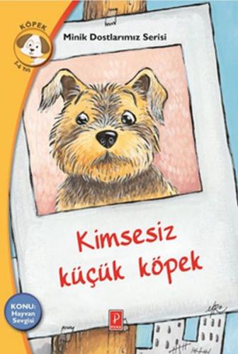 Kimsesiz Küçük Köpek - Minik Dostlarımız Serisi 3 - Rena Rossi-Zairi -