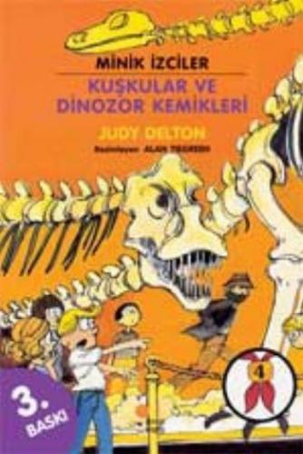 Minik İzciler - Kuşkular ve Dinozor Kemikleri - Judy Delton - Günışığı