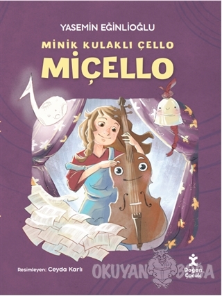 Minik Kulaklı Çello Miçello - Yasemin Eğinlioğlu - Doğan Egmont Yayınc