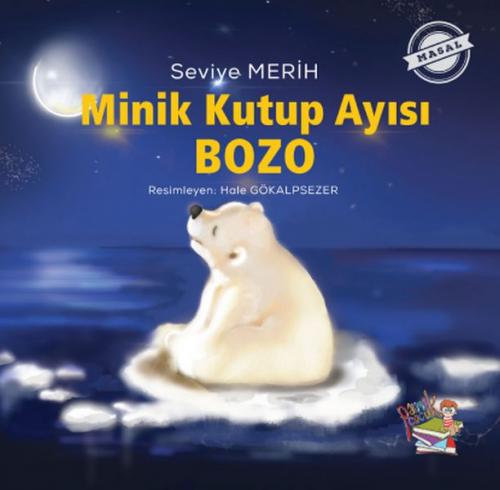 Minik Kutup Ayısı Bozo - Seviye Merih - Parmak Çocuk Yayınları