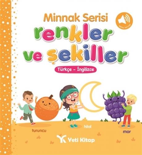 Minnak Serisi Renkler ve Şekiller Kitabı (Ciltli) - Feyyaz Ulaş - Yeti