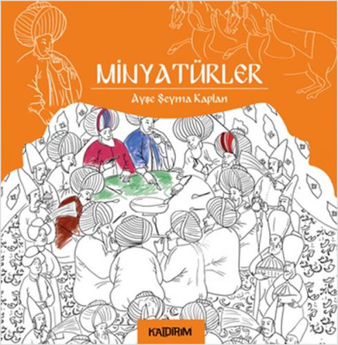 Minyatürler - Ayşe Şeyma Kaplan - Kaldırım Yayınları