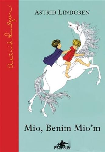 Mio, Benim Mio'm (Ciltli) - Astrid Lindgren - Pegasus Yayınları