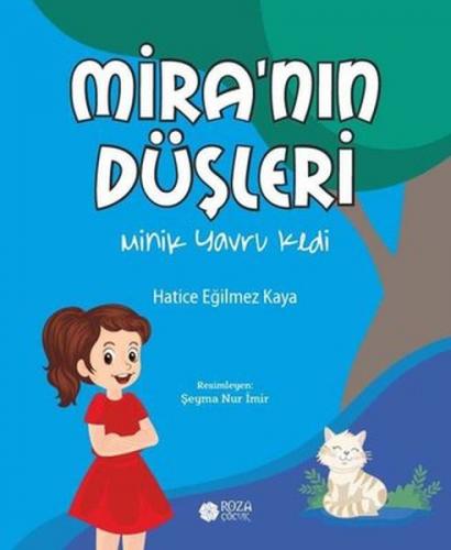 Mira'nın Düşleri - Hatice Eğilmez Kaya - Roza Çocuk Yayınları