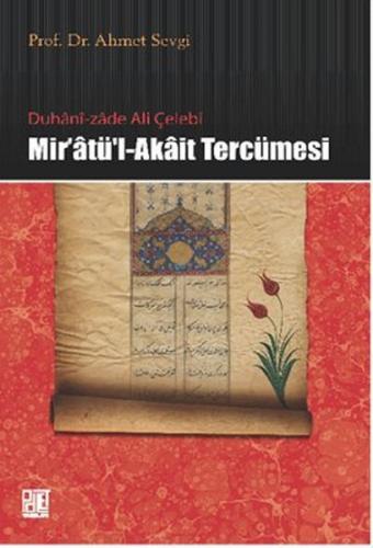 Duhani-zade Ali Çelebi Mir'atü'l-Akait Tercümesi - Ahmet Sevgi - Palet