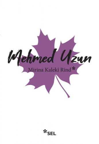 Mirina Kaleki Rind - Mehmed Uzun - Sel Yayıncılık