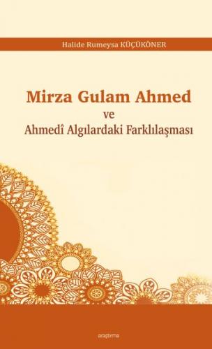 Mirza Gulam Ahmed ve Ahmedî Algılardaki Farklılaşması - Halide Rumeysa