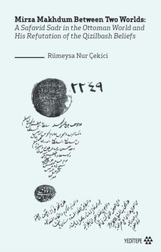 Mirza Makhdum Between Two Worlds - Rümeysa Nur Şahin - Yeditepe Yayıne