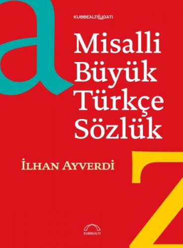 Misalli Büyük Türkçe Sözlük - İlhan Ayverdi - Kubbealtı Neşriyatı Yayı