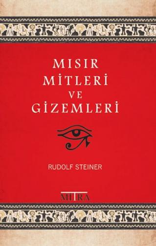 Mısır Mitleri ve Gizemleri - Rudolf Steiner - Mitra Yayınları
