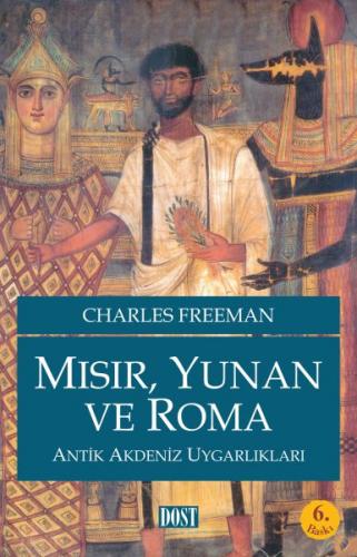 Mısır, Yunan ve Roma Antik Akdeniz Uygarlıkları - Charles Freeman - Do