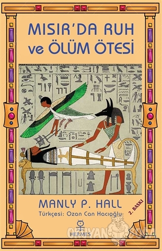 Mısır'da Ruh ve Ölüm Ötesi - Manly P. Hall - Hermes Yayınları