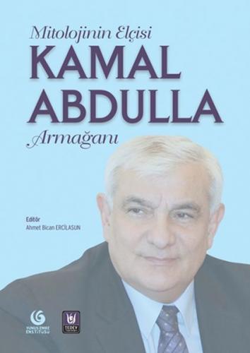 Mitolojinin Elçisi Kamal Abdulla Armağanı - Ahmet Bican Ercilasun - Tü