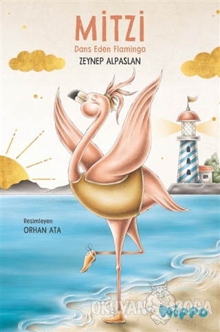 Mitzi - Dans Eden Flamingo - Zeynep Alpaslan - Hippo Yayınları