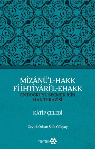 Mizanü'l-Hakk Fi İhtiyari'l-Ehakk - Katip Çelebi - Yeditepe Yayınevi