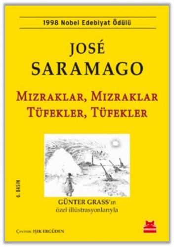 Mızraklar, Mızraklar Tüfekler, Tüfekler - Jose Saramago - Kırmızı Kedi