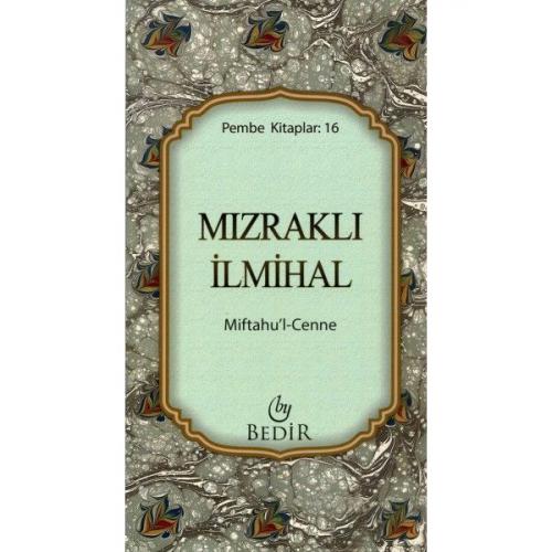 Mızraklı İlmihal/Miftahu'l-Cenne - Kollektif - Bedir Yayınları