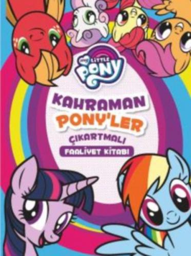 Mlp - Kahraman Ponyler Çıkartmalı Faaliyet Kitabı - Kolektif - Doğan E