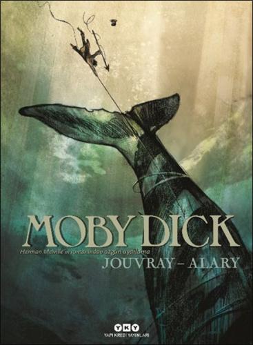 Moby Dick - Olivier Jouvray - Yapı Kredi Yayınları