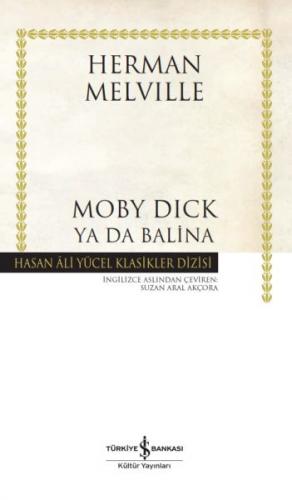 Moby Dick Ya Da Balina (Ciltli) - Herman Melville - İş Bankası Kültür 