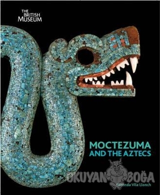 Moctezuma and the Aztecs (Ciltli) - Elisenda Vila Llonch - The British