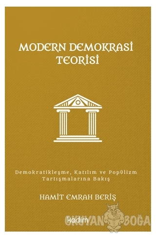 Modern Demokrasi Teorisi - Hamit Emrah Beriş - Kadim Yayınları