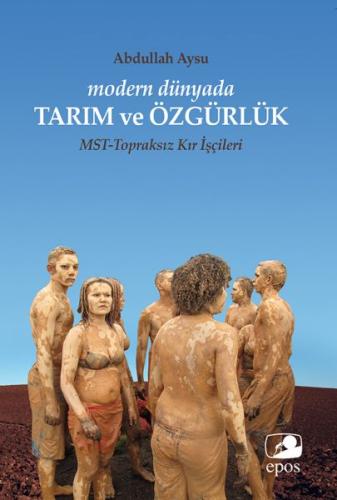 Modern Dünyada Tarım ve Özgürlük - Abdullah Aysu - Epos Yayınları