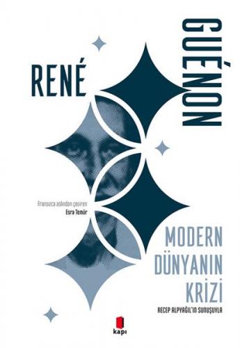 Modern Dünyanın Krizi - Rene Guenon - Kapı Yayınları