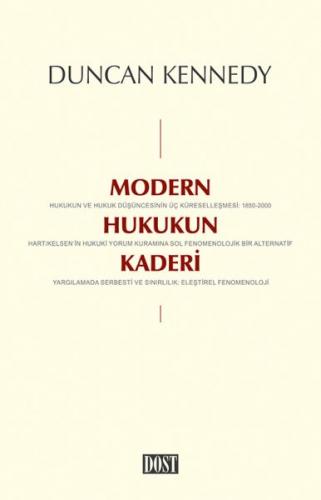 Modern Hukukun Kaderi - Duncan Kennedy - Dost Kitabevi Yayınları