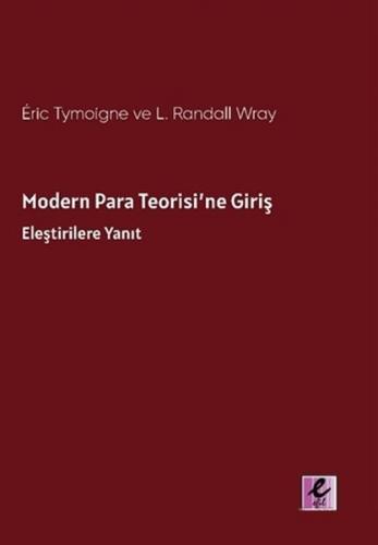 Modern Para Teorisi'ne Giriş - Eric Tymoigne - Efil Yayınevi
