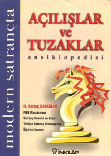 Modern Satrançta Açılışlar ve Tuzaklar Ansiklopedisi - H. Sertaç Dalkı