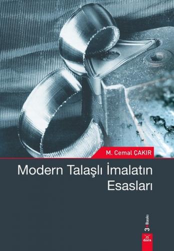 Modern Talaşlı İmalatın Esasları - M. Cemal Çakır - Dora Basım Yayın