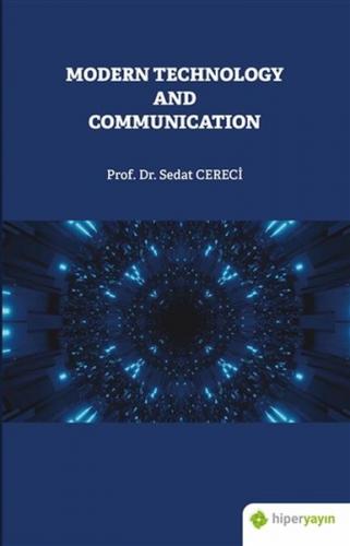 Modern Technology and Communication - Sedat Cereci - Hiperlink Yayınla