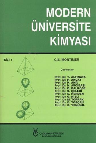 Modern Üniversite Kimyası Cilt 1 - C. E. Mortimer - Çağlayan Kitabevi