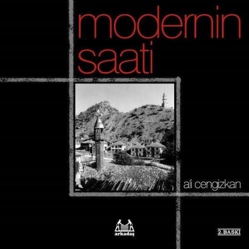 Modernin Saati - Ali Cengizkan - Arkadaş Yayınları