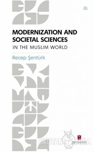 Modernization and Societal Sciences - Recep Şentürk - İbn Haldun Ünive