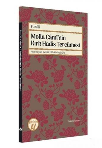 Molla Cami'nin Kırk Hadis Tercümesi - Fuzuli - Büyüyen Ay Yayınları
