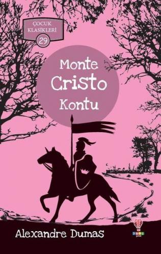 Monte Cristo Kontu - Çocuk Klasikleri 29 - Alexandre Dumas - Dahi Çocu