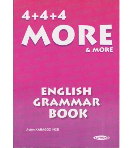 More English Grammar Book 4+4+4 - Ayten Karagöz İnce - Kurmay Yayınlar
