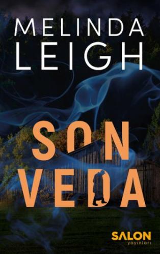 Morgan Dane Serisi 2. Kitap Son Veda - Melinda Leigh - Salon Yayınları