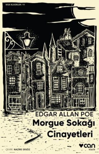 Morgue Sokağı Cinayetleri (Kısa Klasik) - Edgar Allan Poe - Can Yayınl