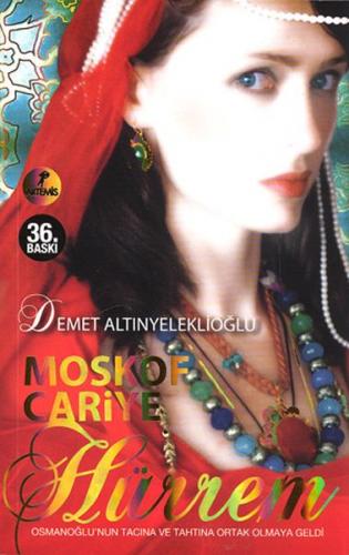 Moskof Cariye Hürrem - Osmanlı Hanedanı 1. Kitap - Demet Altınyeleklio